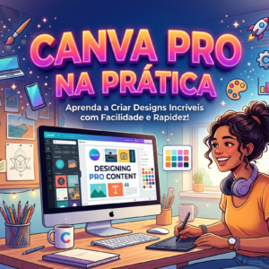 CURSO CANVA PRO NA PRATICA