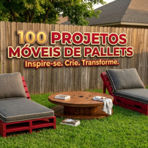 100 PROJETOS MOVEIS DE PALLETS