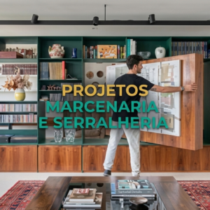 PROJETOS MARCENARIA E SERRALHERIA