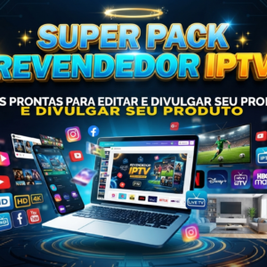 SUPER PACK REVENDEDOR IPTV