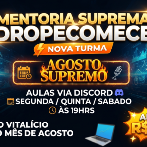 MENTORIA SUPREMA DROPECOMECE ( MES AGOSTO )